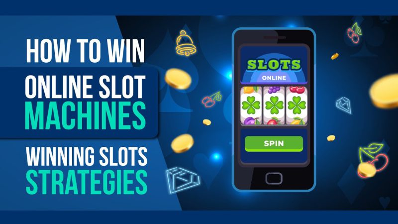 How to Win Online Slot Machines