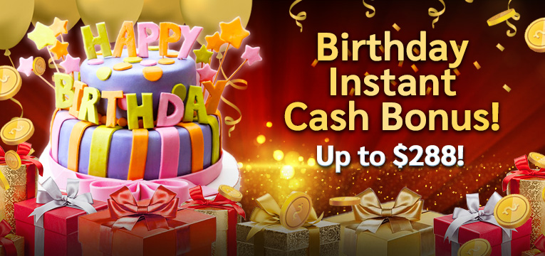 Instant Birthday Cash Bonus Nov23