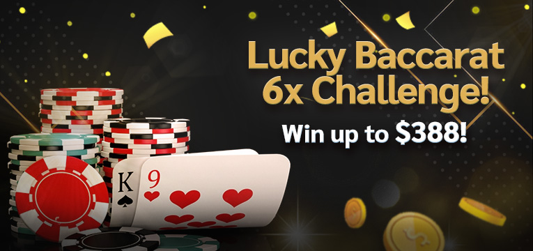Lucky Baccarat 6x Challenge Nov23